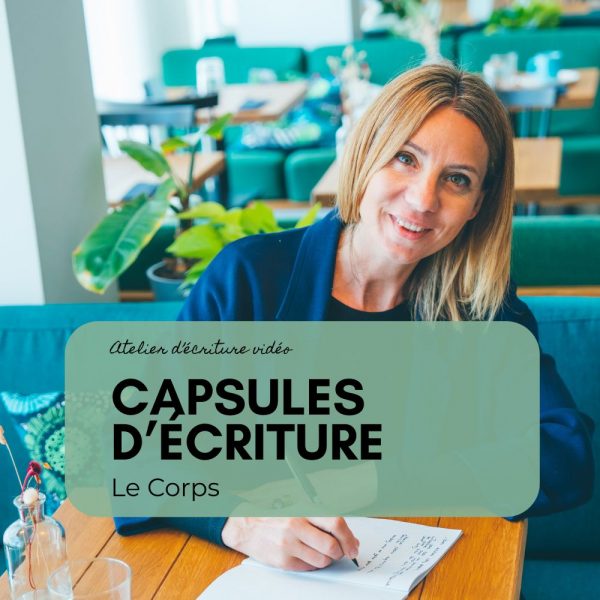 Capsule d'écriture - Le corps