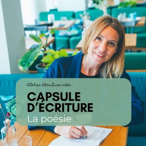capsule écriture poésie laure rolin desailes ateliers Capsule d'écriture - La Poésie