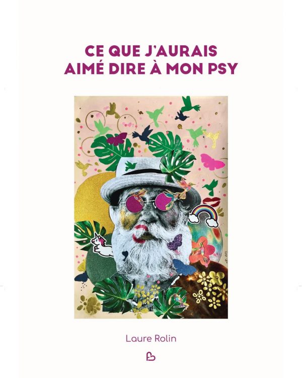 Roman - Ce que j'aurais aimé dire à mon psy