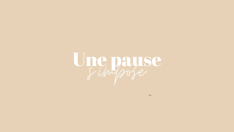 Une pause s&rsquo;impose